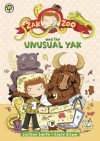 Zak Zoo and the Unusual Yak. Justine Smith, Clare Elsom - Justine Smith, Justine Swain-Smith
