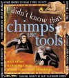 Chimps Use Tools - Claire Llewellyn, Chris Shields, Jo Moore