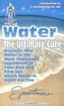Water the Ultimate Cure - Steve Meyerowitz