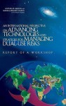 An International Perspective on Advancing Technologies and Strategies for Managing Dual-Use Risks: Report of a Workshop - National Academies Press, National Research Council