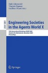 Engineering Societies in the Agents World X: 10th International Workshop, ESAW 2009, Utrecht, the Netherlands, November 18-20, 2009, Proceedings - Huib Aldewereld, Virginia Dignum, Gauthier Picard