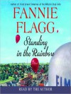Standing in the Rainbow (Audio) - Fannie Flagg