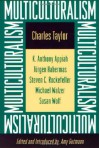 Multiculturalism: Examining the Politics of Recognition - Charles Taylor, Amy Gutmann, Michael Walzer, Susan Wolf, Shierry Weber Nicholsen, Kwame Anthony Appiah, Jürgen Habermas, Steven C. Rockefeller