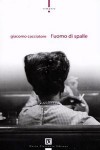 L'uomo di spalle - Giacomo Cacciatore