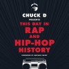 Chuck D Presents This Day in Rap and Hip-Hop History - Shepard Fairey, Chuck D