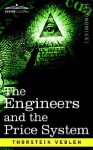 The Engineers and the Price System - Thorstein Veblen