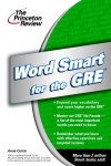 Word Smart for the GRE (Smart Guides) - Anne Curtis, Princeton Review, Princeton Review Staff