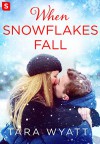 When Snowflakes Fall (The Graysons) - Tara Wyatt