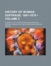 History of Woman Suffrage (Volume 2); 1861-1876 - Elizabeth Cady Stanton