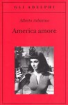 America amore - Alberto Arbasino