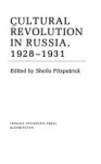 Cultural Revolution in Russia, 1928-1931 - Sheila Fitzpatrick