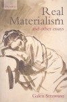 Real Materialism: And Other Essays - Galen Strawson