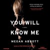 You Will Know Me: A Novel - Megan Abbott, Lauren Fortgang