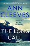 The Long Call (Two Rivers #1) - Ann Cleeves