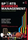 Sports Business Management: Decision Making Around the Globe - George Foster, Norman O'Reilly, Antonio Davila