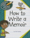 How to Write a Memoir - Nel Yomtov, Kathleen Petelinsek