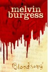Bloodsong - Melvin Burgess