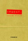 Urgent, Unheard Stories - Roxane Gay