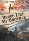 Brave Like My Brother - Marc Tyler Nobleman