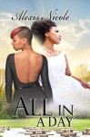 All in a Day - Alexis Nicole