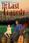 The Last Tragedy (Warbler Chronicles) - Herb Mallette