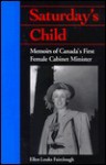 Saturday's Child - Ellen Louks Fairclough, Margaret Conrad