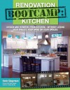 Renovation Boot Camp: Kitchen: Design and Remodel Your Kitchen… Without Losing Your Wallet, Your Mind or Your Spouse - Robin Siegerman, Steve Thomas