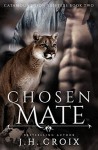 Chosen Mate, Paranormal Romance (Catamount Lion Shifters Book 2) - J.H. Croix