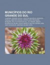 Munic Pios Do Rio Grande Do Sul: Chapada, Para So Do Sul, Doutor Maur CIO Cardoso, Turu U, Ametista Do Sul, Entre-Iju S, Peju Ara, Esta O - Source Wikipedia