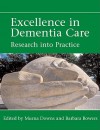 Excellence in Dementia Care: Principles and Practice - Murna Downs, Barbara Bowers