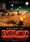 Ballads of Suburbia - Stephanie Kuehnert