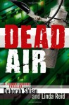 Dead Air - Deborah Shlian, Linda Reid