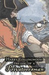 The Log of a Privateersman - Harry Collingwood