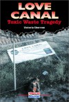 Love Canal: Toxic Waste Tragedy (American Disasters) - Victoria Sherrow