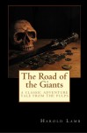 The Road of the Giants: A Classic Adventure Tale from the Pulps - Harold Lamb
