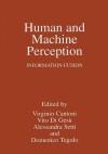 Human and Machine Perception: Information Fusion - Virginio Cantoni, Vito di Gesù, Alessandra Setti, Domenico Tegolo