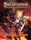 Pathfinder Player Companion: Blood of Angels - Amber E. Scott