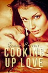 Cooking Up Love - Gemma Brocato
