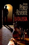 Batalista - Arturo Pérez-Reverte