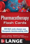Pharmacotherapy Flash Cards - Ann Lloyd, Jeremy Johnson, Michelle Condren, Kimberly Crosby, Kelly Murray