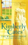 The Wedding Dress - Kimberly Cates