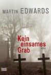 Kein einsames Grab - Martin Edwards, Ulrike Werner-Richter