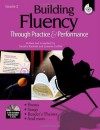 Building Fluency Through Practice and Performance: Grade 2 - Timothy V. Rasinski, Lorraine Griffith