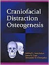 Craniofacial Distraction Osteogenesis - C.V. Mosby Publishing Company, Jason B. Cope, Alexander M. Cherkashin