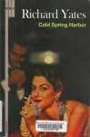 Cold Spring Harbor - Richard Yates