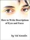 How To Write Descriptions of Eyes and Faces - Val Kovalin