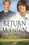 Return to the Mountain - P.D. Singer