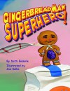 Gingerbread Man Superhero! - Dotti Enderle, Joe Kulka