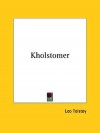Kholstomer - Leo Tolstoy