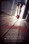 Southern Sin: True Stories of the Sultry South and Women Behaving Badly - Lee Gutkind, Beth Ann Fennelly, Dorothy Allison